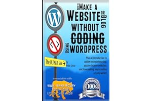 How to Make a Website or Blog: with WordPress, WITHOUT Coding, on your own domain, all in under 2 hours! (THE MAKE MONEY FROM HOME LIONS CLUB)