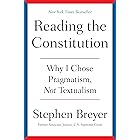 Reading the Constitution: Why I Chose Pragmatism, Not Textualism