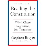 Reading the Constitution: Why I Chose Pragmatism, Not Textualism