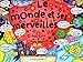Le Monde et ses Merveilles by 