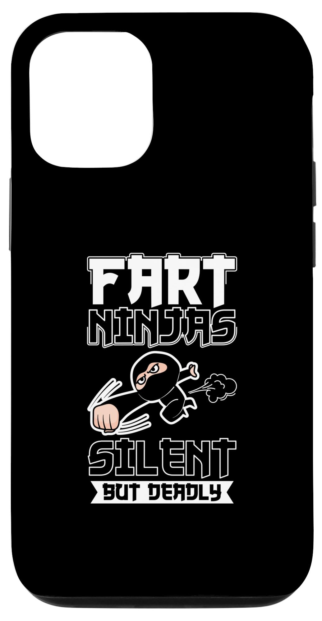 iPhone 12/12 Pro Funny Farting Lover Fart Joke Fart Ninjas Silent But Deadly Case