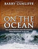 On the Ocean: The Mediterranean and the Atlantic from prehistory to AD 1500