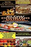 Cooking Books Box Set #8: Wok Cookbook for Beginners + Cooking for One Cookbook + Slow Cooking Guide by Claire Daniels