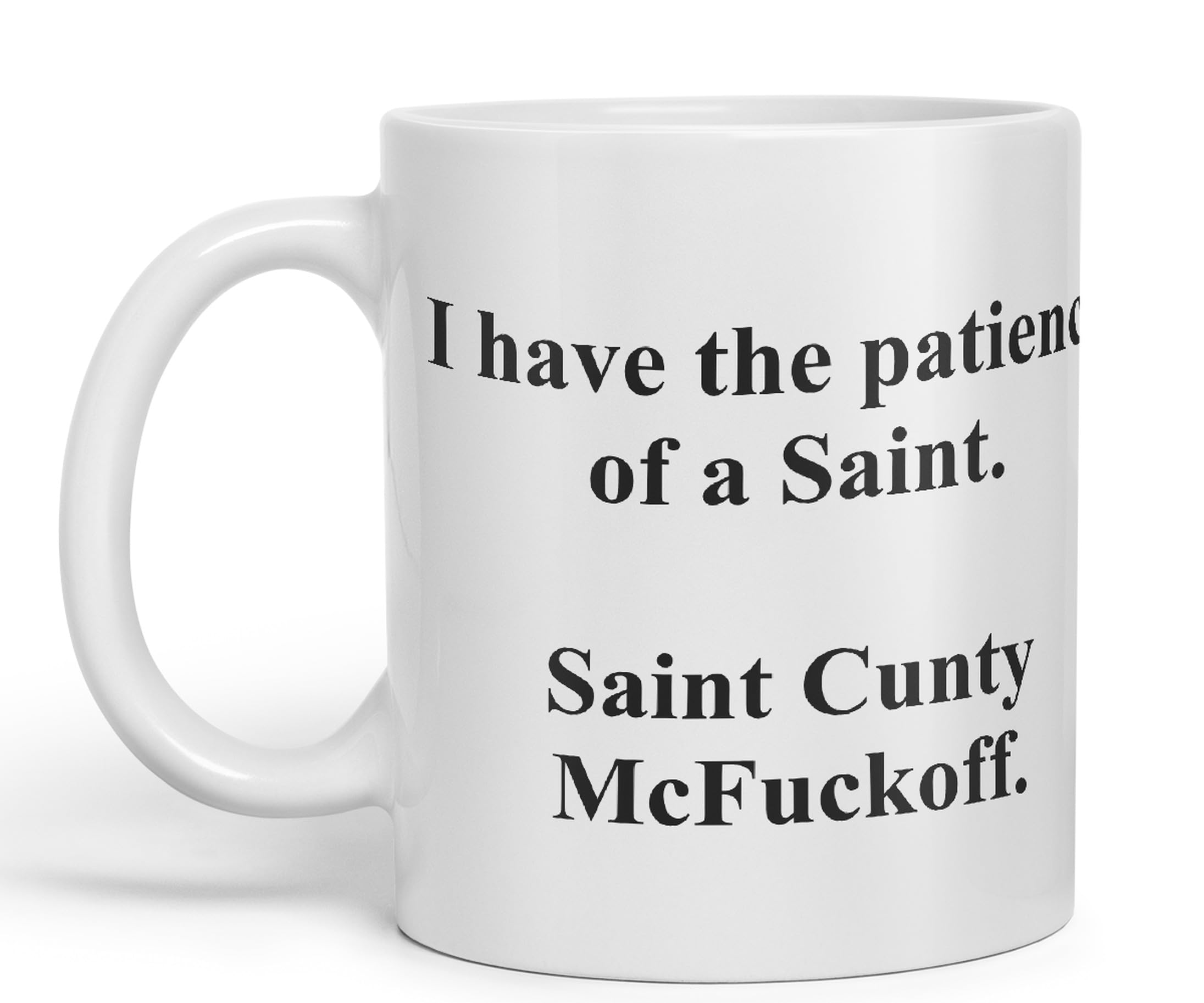Vixar I Have The Patience of a Saint Coloured Ceramic Mug Cup Gift 330ml 11oz Work Office Tea Coffee (White)