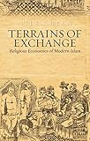 Nile Green, "Terrains of Exchange: Religious Economies of Global Islam" (Oxford UP, 2015)