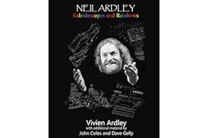 NEIL ARDLEY: KALEIDOSCOPES AND RAINBOWS