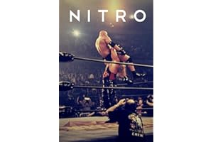 NITRO: The Incredible Rise and Inevitable Collapse of Ted Turner's WCW (NITRO Book Collection)