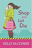 Shop and Let Die (Secret Shopper Mom Mystery Book 1)