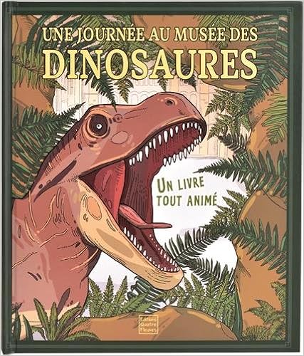 couverture de : Une journ&eacute;e au mus&eacute;e des dinosaures
