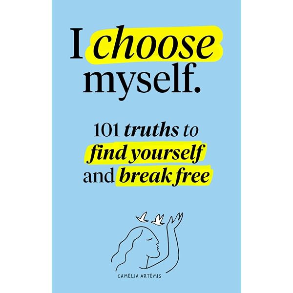 Amazon.com: I choose myself: 101 Truths to Find Yourself and Break