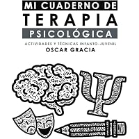 MI CUADERNO DE TERAPIA PSICOLÓGICA ACTIVIDADES Y TÉCNICAS INFANTO