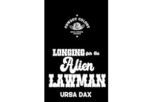Longing for the Alien Lawman (Cowboy Colony Mail-Order Brides Book 8)