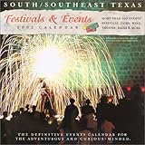 South / Southeast Texas Festivals & Events 2002 Calendar (Festivals and Events Calendars 2002) by