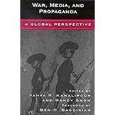War, Media, and Propaganda: A Global Perspective