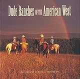 Dude Ranches of the American West by 
