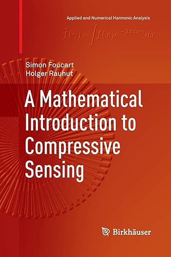 Download A Mathematical Introduction to Compressive Sensing PDF