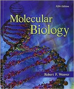 Molecular Biology by Weaver 5Ed Molecular Biology by Weaver 5Ed