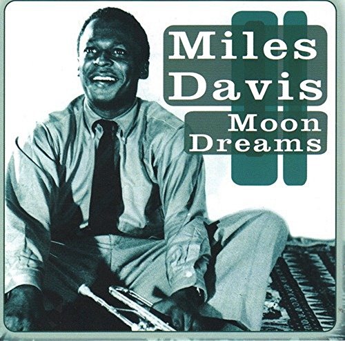 Miles Davis And His Orchestra - Moon Dreams - Zortam Music