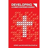 Developing A Christ-Centered Church