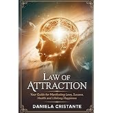 Law of Attraction: Your Guide for Manifesting Love, Success, Health and Lifelong Happiness