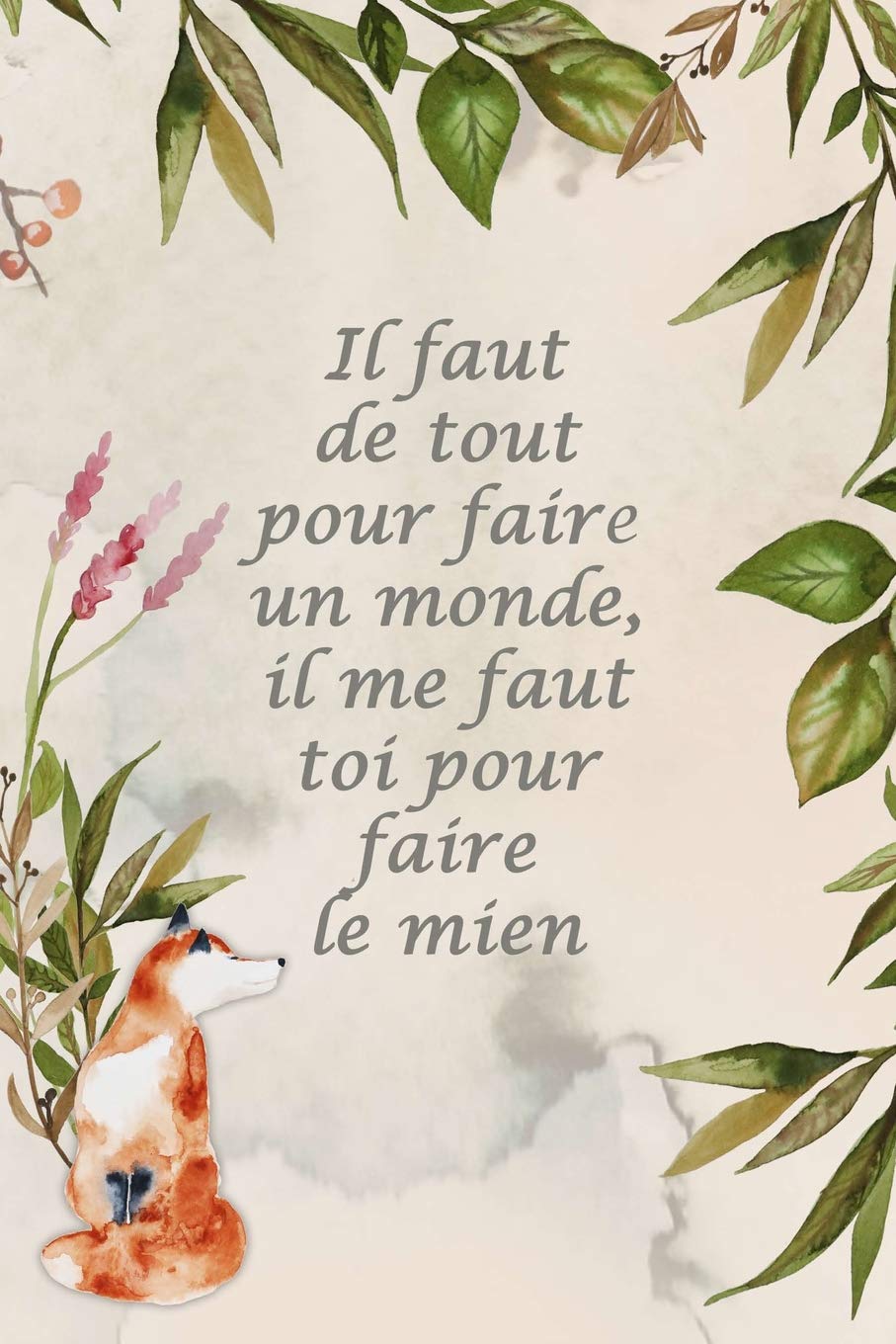 Carnet De Notes Il Faut De Tout Pour Faire Un Monde Il Me Faut Toi Pour Faire Le Mien Petit Journal Personnel De 121 Pages Blanches Avec Un Petit Journal Carnet De Notes Il Faut De Tout Pour Faire Un Monde Il Me Faut Toi Pour Faire Le Mien Petit Journal Personnel De 121 Pages Blanches Avec Un Petit Journal