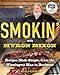 Smokin' with Myron Mixon: Recipes Made Simple, from the Winningest Man in Barbecue: A Cookbook by Myron Mixon, Kelly Alexander