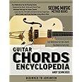 Guitar Chords Encyclopedia: Fast Reference for the Chords You Need in Every Key
