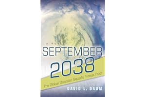 September 2038: The Story of the Global Disaster Squads' Finest Hour