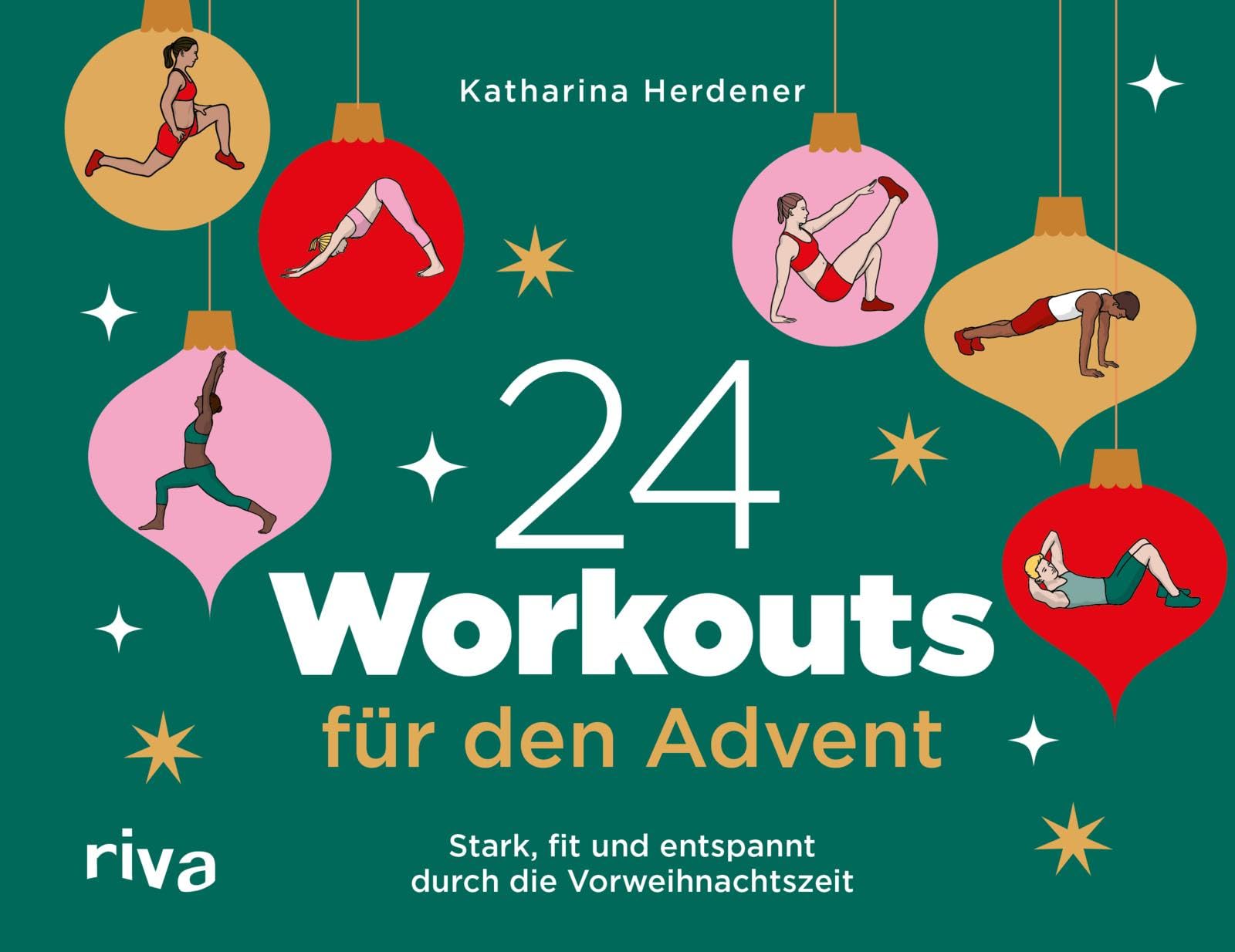 24 Workouts für den Advent: Stark, fit und entspannt durch die Vorweihnachtszeit | Fitness-Adventskalender mit Seiten zum Auftrennen. Übungen für zu Hause 24 Workouts für den Advent: Stark, fit und entspannt durch die Vorweihnachtszeit | Fitness-Adventskalender mit Seiten zum Auftrennen. Übungen für zu Hause Calendar