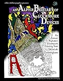 An AlphaBestiary of Clockwork Devices; An Animal Alphabet Steampunk Coloring Book