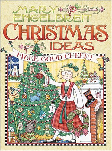 Mary Engelbreit Christmas Ideas: Make Good Cheer by