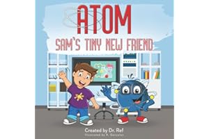 ATOM SAM'S TINY NEW FRIEND: Basic science concepts book for toddlers and kids age zero to 3 years old (Baby gifts, STEM for children)