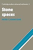 Stone Spaces (Cambridge Studies in Advanced Mathematics)