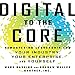 Digital to the Core: Remastering Leadership for Your Industry, Your Enterprise, and Yourself