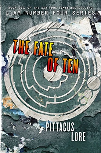 The Fate of Ten (Lorien Legacies)