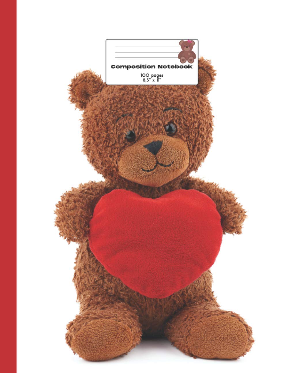Composition Notebook College Ruled 8,5'' x 11'': Teddy Bear composition notebook, diary, journal or notes taking. College ruled, 100 pages for writting, perfect gift for those who love Teddy Bear