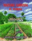 Vegetable Gardening in Florida by 