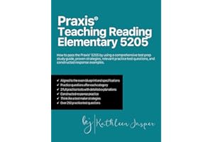 Praxis® Teaching Reading Elementary 5205: How to pass the Praxis® 5205 by using a comprehensive test prep study guide, proven