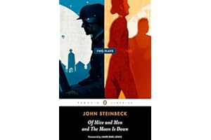 Of Mice and Men and The Moon Is Down: Two Plays