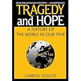 Tragedy and Hope: A History of the World in Our Time