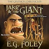 Jake & The Giant: The Gryphon Chronicles, Book 2