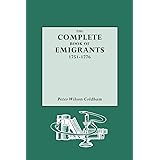 Complete Book of Emigrants, 1751-1776