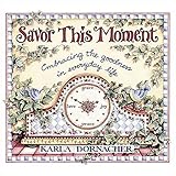 Savor This Moment Embracing The Goodness In Everyday Life