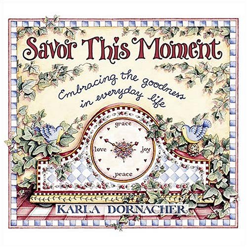 Savor This Moment Embracing The Goodness In Everyday Life
