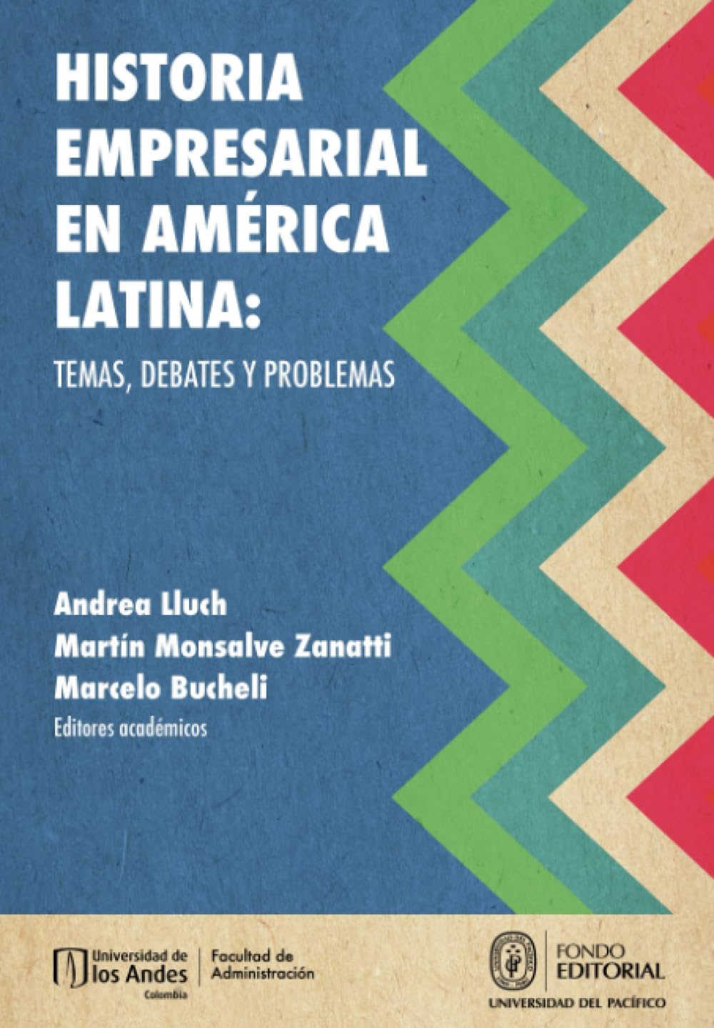 Historia empresarial en América Latina: Temas, debates y problemas