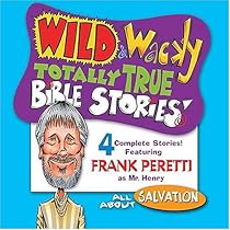 Wild & Wacky Totally True Bible Stories: All About Salvation CD (Mr. Henry's Wild & Wacky Bible Stories) Wild & Wacky Totally True Bible Stories: All About Salvation CD (Mr. Henry's Wild & Wacky Bible Stories)