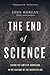 The End of Science