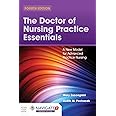 The Doctor of Nursing Practice Essentials: A New Model for Advanced Practice Nursing: A New Model for Advanced Practice Nursing