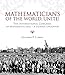 Mathematicians of the World, Unite!: The International Congress of Mathematicians--A Human Endeavor by Guillermo Curbera