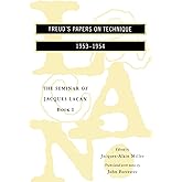 The Seminar of Jacques Lacan: Book 1, Freud's Papers on Technique, 1953-1954